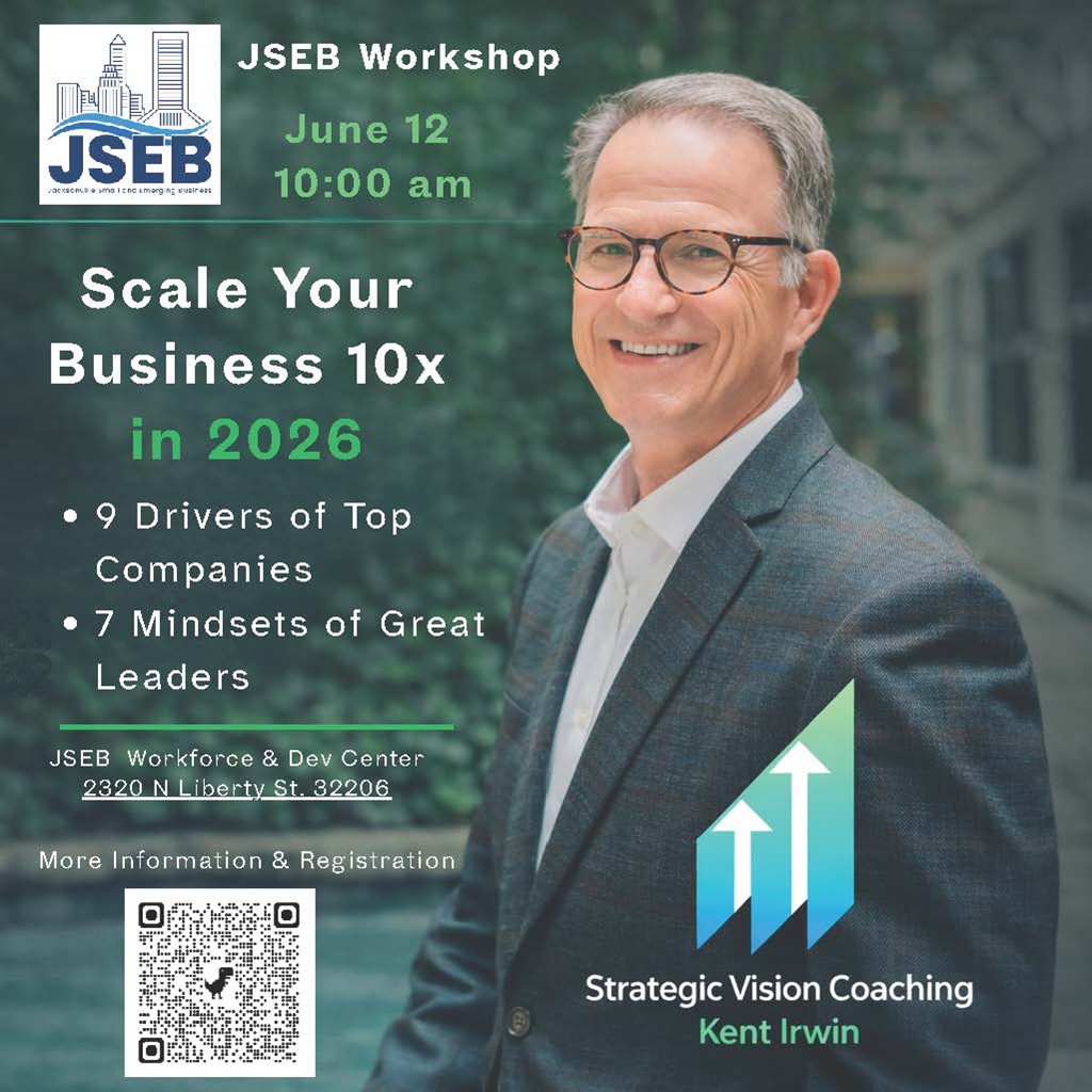 JSEB workshop - Scale your business 10x in 2026 9 Drivers of Top Companies 7 mindsets of great leaders JSEB workforce and dev center featuring Strategic Vision Coach Kent Irwin