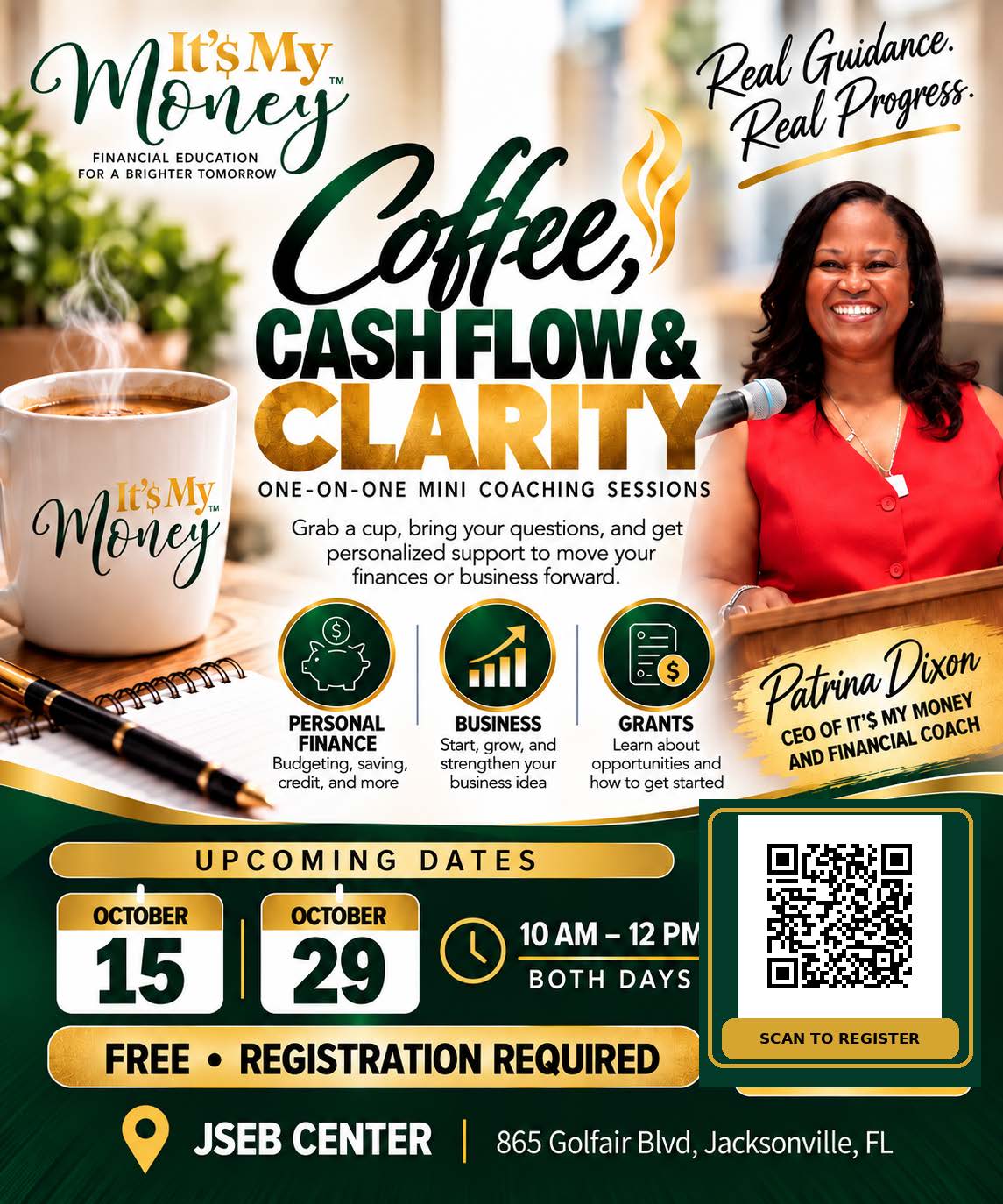 Coffee, Cashflow and Clarity event hosted by Patrica Dixon, CEO of It's My Money, on October 15th and 29th 10am - 12pm at the JSEB Center at 865 Golfair Blvd, Jacksonville FL. Event is drop in 1 on 1 Questions and Answers so come prepared with questions about your business or finances.